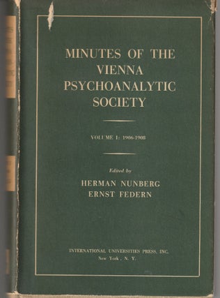 Item #011417 Minutes of the Vienna Psychoanalytic Society - Volume 1: 1906-1908. Herman Nunberg,...