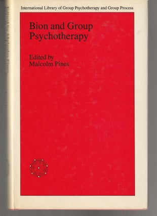 Item #011420 Bion and Group Psychotherapy (International Library of Group Psychotherapy and Group...