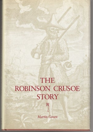 Item #011425 The Robinson Crusoe Story. Martin Green