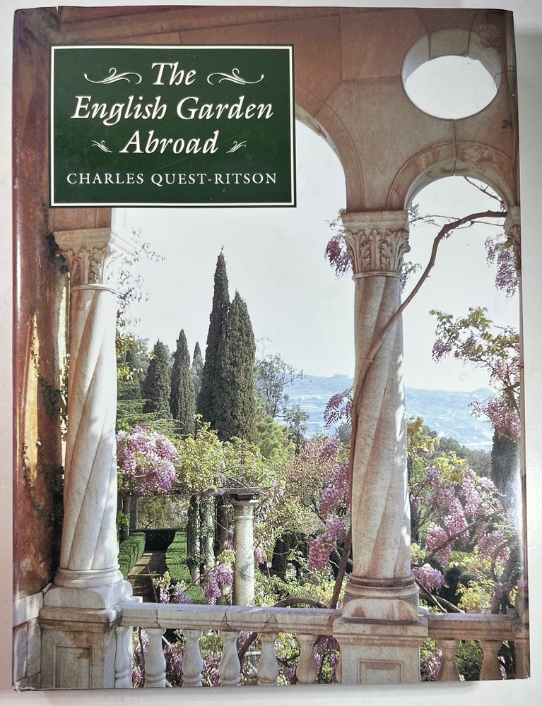 Item #011428 The English Garden Abroad. Charles Quest-Ritson.