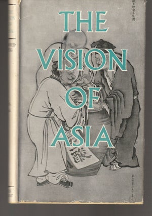 Item #011442 The Vision of Asia: An Interpretation of Chinese Art and Culture. L. Cranmer-Byng