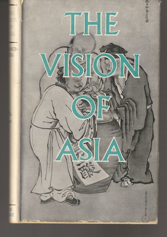 Item #011442 The Vision of Asia: An Interpretation of Chinese Art and Culture. L. Cranmer-Byng.