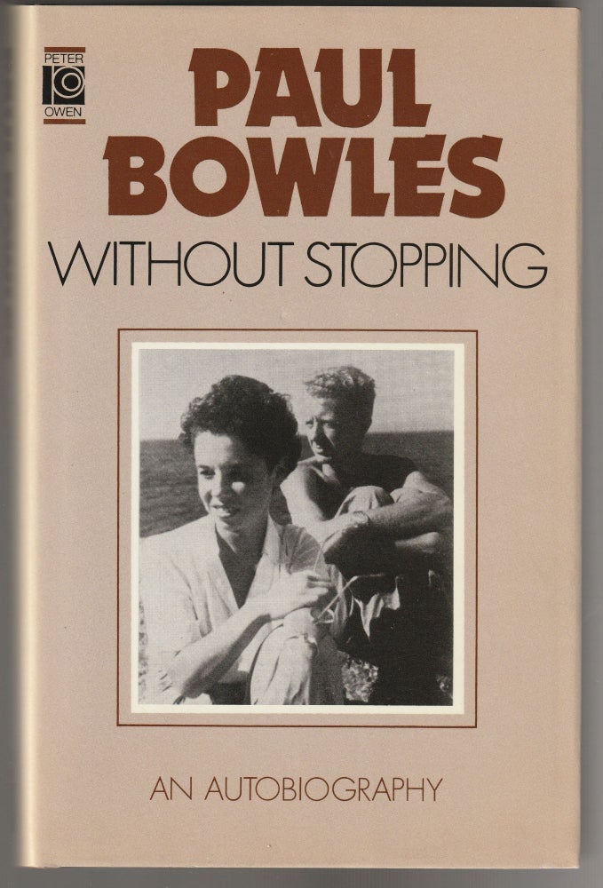 Item #011452 Without Stopping: An Autobiography, Paul Bowles.