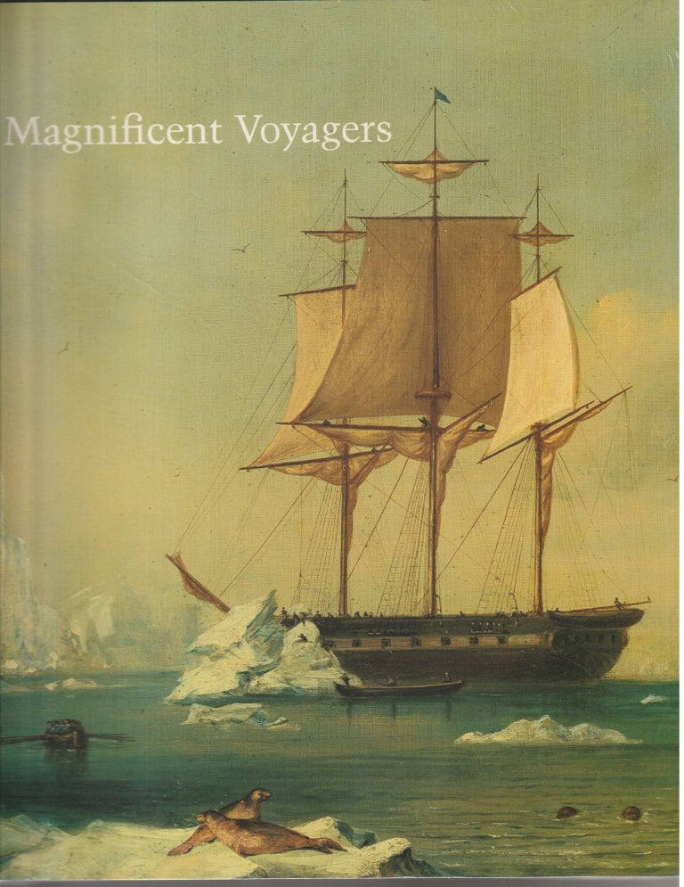 Item #011453 Magnificent Voyagers: The U.S. Exploring Expedition, 1838-1842. Herman Viola, Editiors Carolyn Margolis.