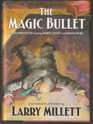 Item #011480 The Magic Bullet: A Locked Room Mystery. Larry Millett