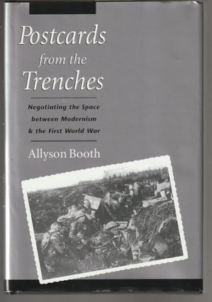 Item #011489 Postcards from the Trenches: Negotiating the Space between Modernism and the First...