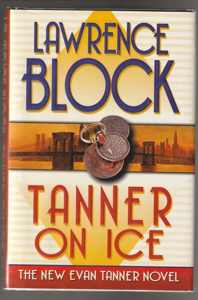 Item #011500 Tanner on Ice (Signed First Edition). Lawrence Block.