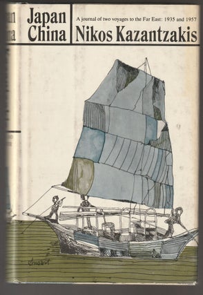 Item #011522 Japan China; A Journal of Two Voyages to the Far East: 1935 and 1937. Nikos Kazantzakis
