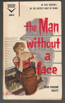 Item #011701 The Man Without a Face. John Eugene Hasty