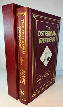Item #011708 The Osterman Weekend (Signed Limited Edition). Robert Ludlum