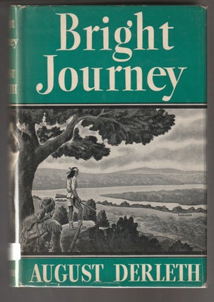 Item #011711 Bright Journey (Signed First Edition). August Derleth