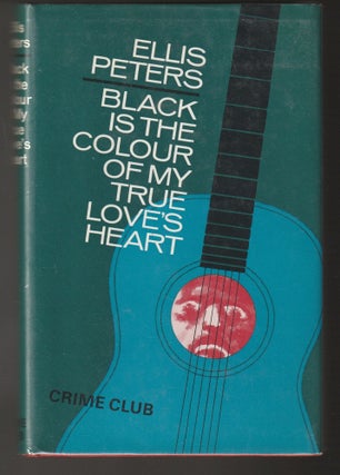 Item #011737 Black is the Color of My True Love's Heart. Ellis Peters, Edith Pargeter