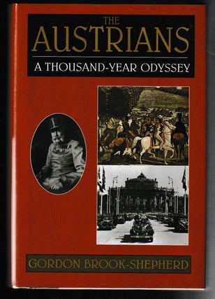 Item #011770 The Austrians : A Thousand-Year Odyssey. Gordon Brook-Shepard