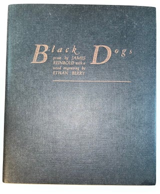 Item #011813 Black Dogs (Signed Limited Edition). James Reinbold