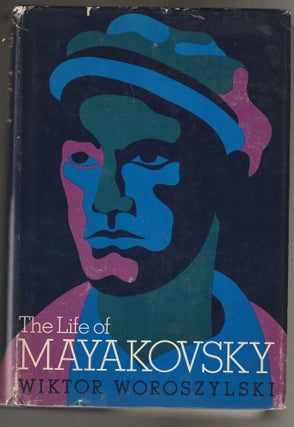 Item #011836 The Life of Mayakovsky. Wiktor Woroszylski