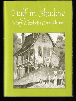 Item #011846 Half in Shadow. Mary Elizabeth Counselman