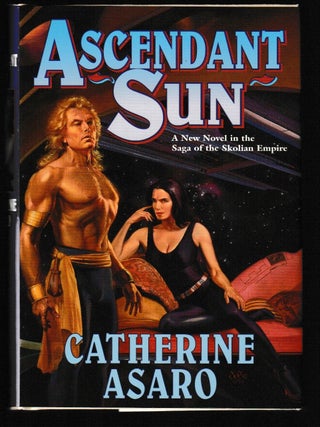 Item #011864 Ascendant Sun (Signed First Edition). Catherine Asaro