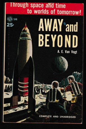 Item #011893 Away and Beyond. A. E. Van Vogt