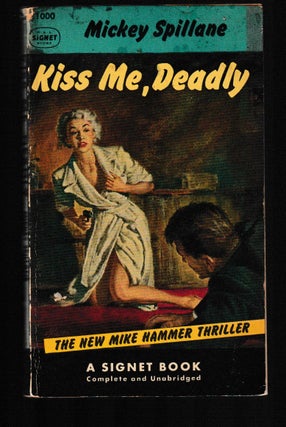 Item #011905 Kiss Me Deadly. Mickey Spillane