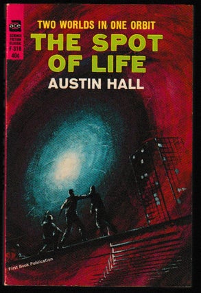 Item #011941 The Spot of Life. Austin Hall