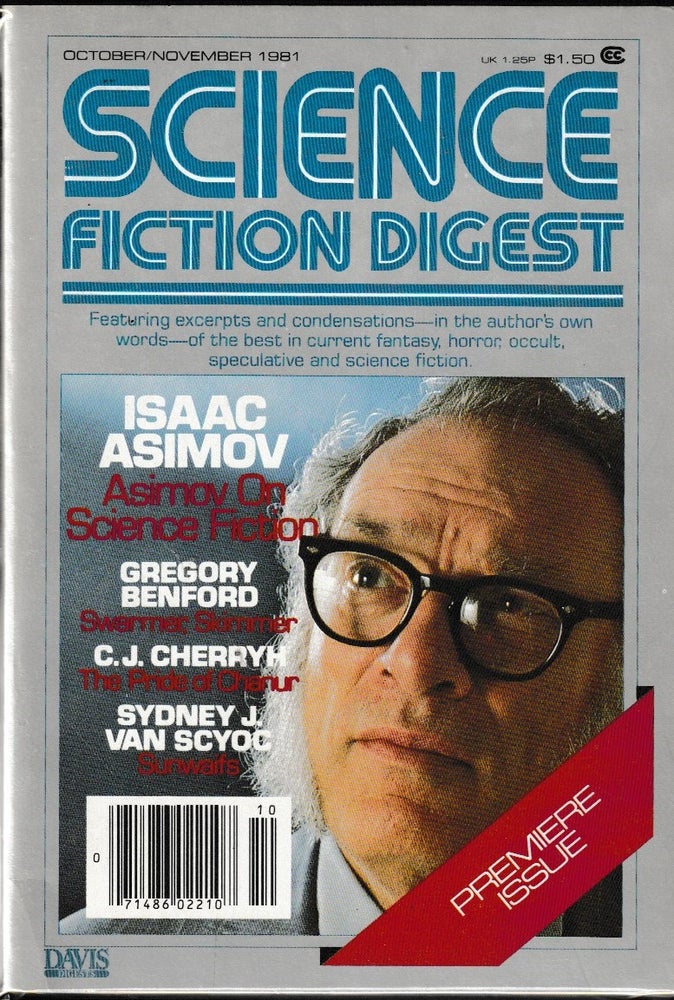 Item #011962 Science Fiction Digest - Premiere Issue - October/ November 1981. Isaac Asimov, Gregory Benford, C J. Cherryh, Shauna McCarthy, Editior.