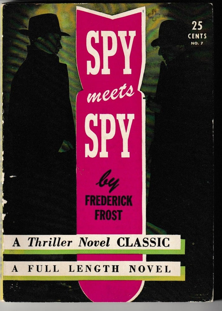 Item #011971 Spy Meets Spy: Novel Selections #7. Frederick Frost.