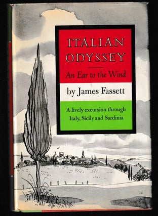 Item #012047 Italian Odyssey : An Ear to the Wind. james Fassett