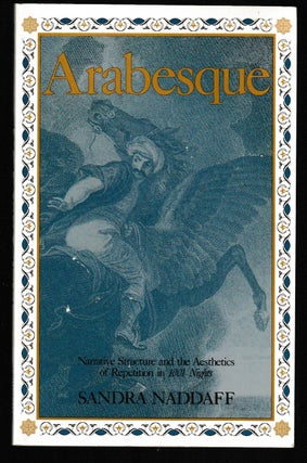Item #012049 Arabesque: Narrative Structure and the Aesthetics of Repitition in the 1001 Nights....