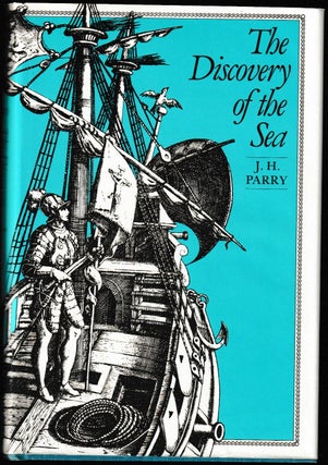 Item #012052 The Discovery of the Sea. J. H. Parry