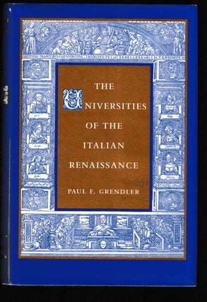 Item #012060 The Universities of the Italian Renaissance. Paul F. Grendler