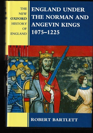 Item #012066 England Under the Norman and Angevin Kings, 1075-1225. Robert Bartlett