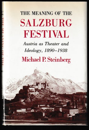 Item #012072 Austria as Theater and Ideology: The Meaning of the Salzburg Festival (w/TLS)....