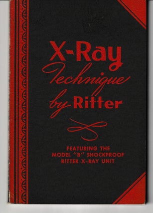 Item #012080 X-Ray Technique by Ritter - Featuring the Model "B" Shockproof Ritter X-Ray Unit