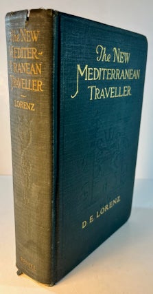 Item #012081 The New Mediterranean Traveller. D. E. Lorenz