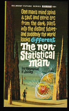 Item #012137 The Non-Statistical Man. Raymond Jones, E