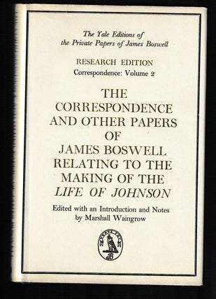 Item #012179 The Correspondence and Other Papers of James Boswell Relating to the Making of "The...