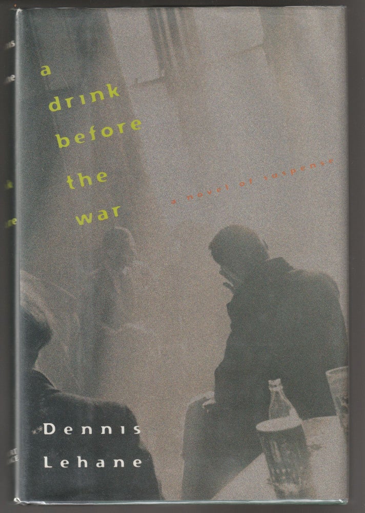 Item #012248 A Drink Before the War (Signed First Edition). Dennis Lehane.