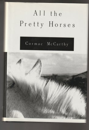 Item #012249 All the Pretty Horses. Cormac McCarthy