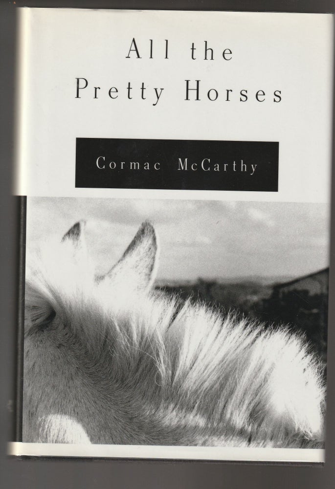 Item #012249 All the Pretty Horses. Cormac McCarthy.