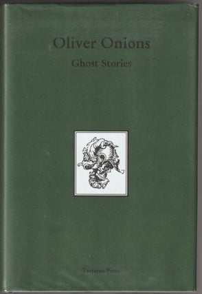 Item #012256 Ghost Stories of Oliver Onions. Oliver Onions