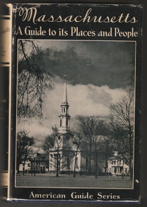 Item #012278 Massachusetts: A Guide to its Places and People: Federal Writers Project of the...