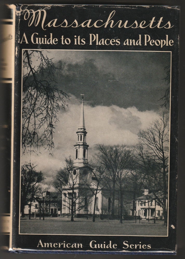 Item #012278 Massachusetts: A Guide to its Places and People: Federal Writers Project of the Workers Progress Administration (American Guide Series)