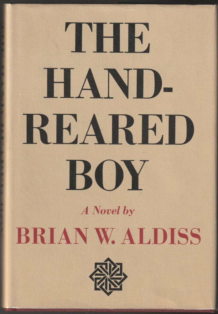 Item #012281 The Hand-Reared Boy (Signed First Edition). Brian W. Aldiss.
