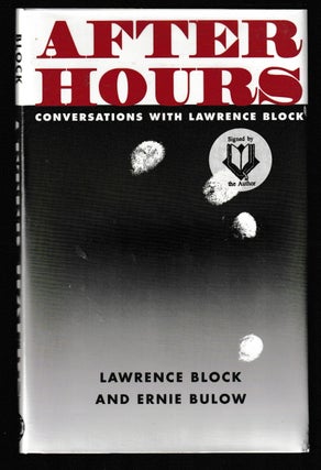 Item #012294 After Hours: Conversations With Lawrence Block (Signed First Edition). Lawrence...