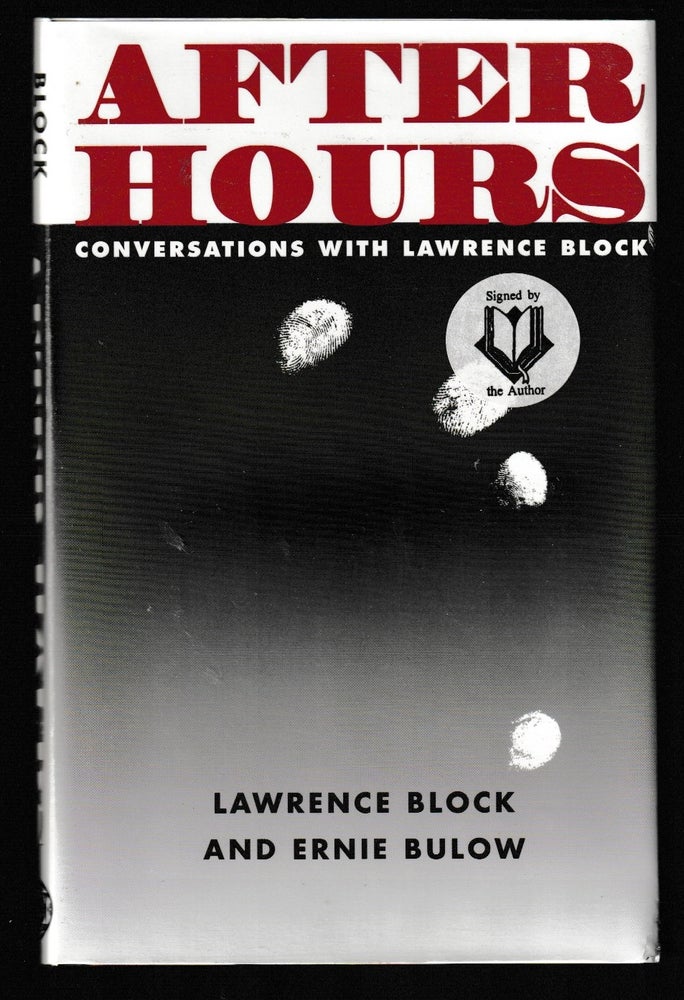 Item #012294 After Hours: Conversations With Lawrence Block (Signed First Edition). Lawrence Block, Ernie Bulow.