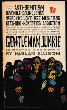 Item #012333 Gentleman Junkie. Harlan Ellison