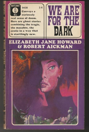 Item #012347 We Are for the Dark. Robert Aickman, Elizabeth Jane Howard