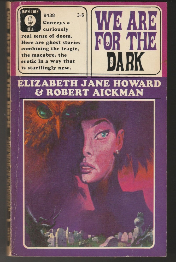 Item #012347 We Are for the Dark. Robert Aickman, Elizabeth Jane Howard.