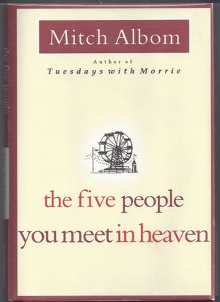 Item #012377 The Five People You Meet in Heaven. Mitch Albom