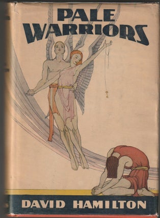 Item #012408 Pale Warriors (Signed First Edition in Scarce Art-Deco Dust-Jacket). David Hamilton